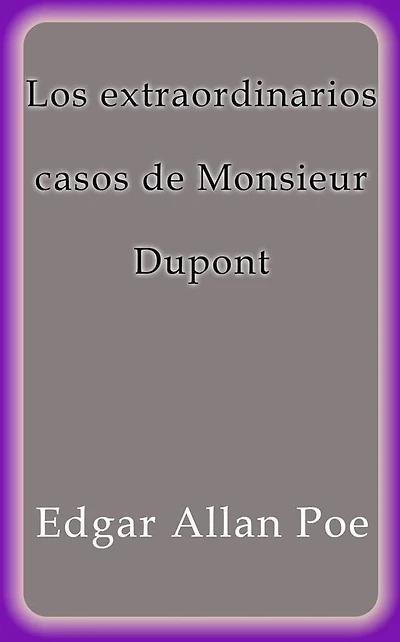 Los extraordinarios casos de Monsieur Dupont
