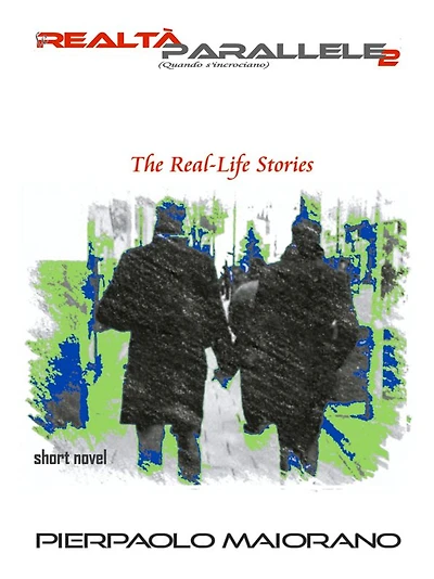 le Realtà Parallele 2: The Real-Life short novel