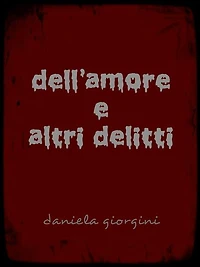 dell'amore e altri delitti