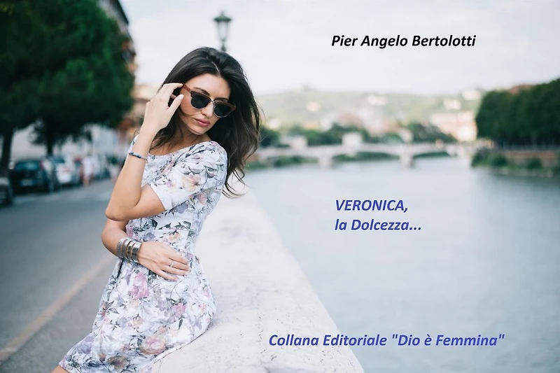 VERONICA, la Dolcezza...