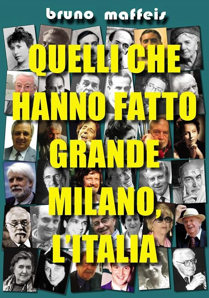Quelli che hanno fatto grande Milano, l'Italia