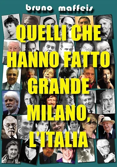 Quelli che hanno fatto grande Milano, l'Italia