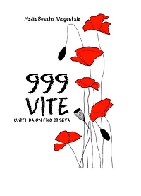 999 vite Uniti da un filo di seta