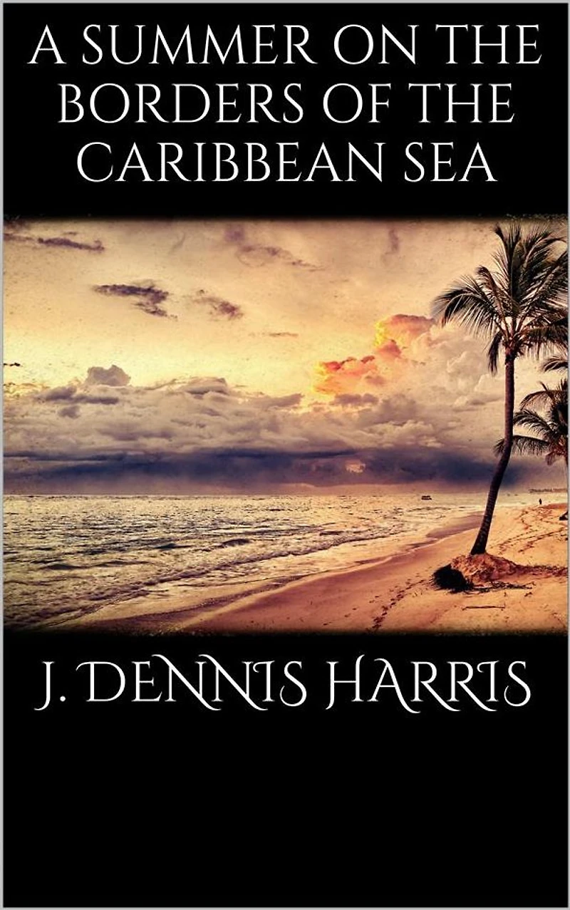 A summer on the borders of the Caribbean sea