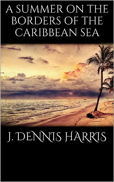 A summer on the borders of the Caribbean sea