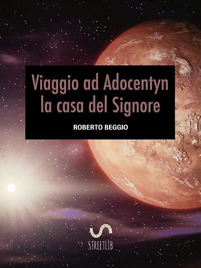 Viaggio ad Adocentyn la casa del Signore