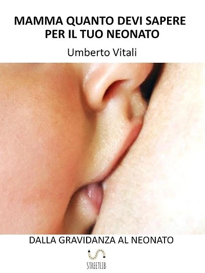 Mamma quanto devi sapere per il tuo neonato