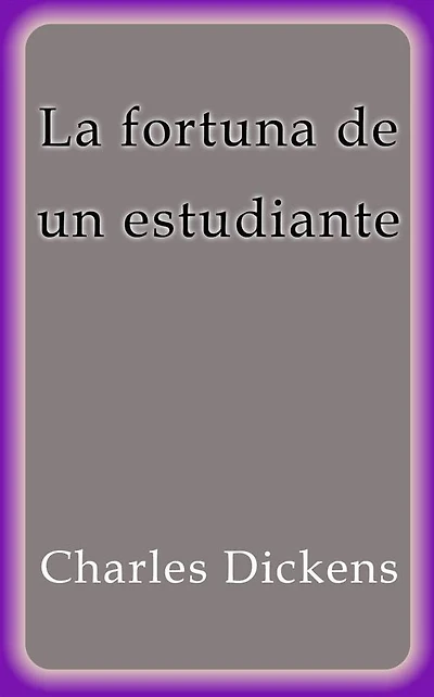 La fortuna de un estudiante