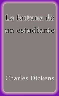 La fortuna de un estudiante