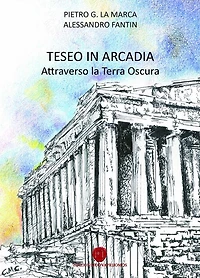 "Teseo in Arcadia" - Attraverso la terra oscura -