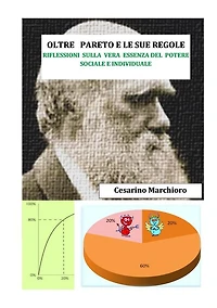 Oltre Pareto e le sue regole. Riflessioni sulla vera essenza del potere sociale e individuale.