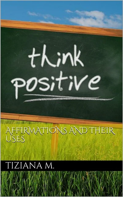Affirmations And Their Uses