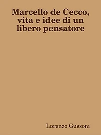 Marcello de Cecco, vita e idee di un libero pensatore