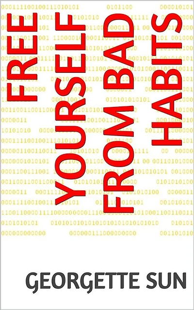 Free Yourself From Bad Habits