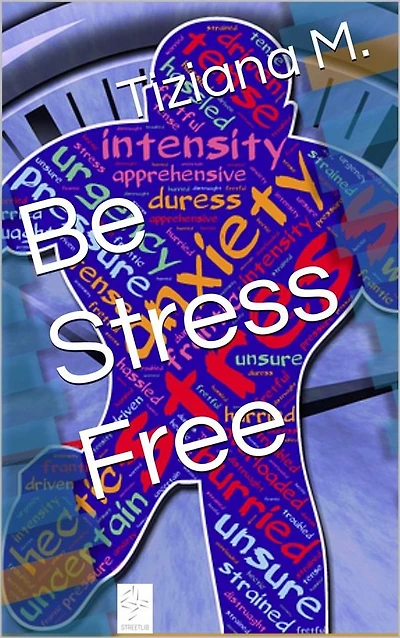 Be Stress Free