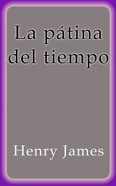 La pátina del tiempo
