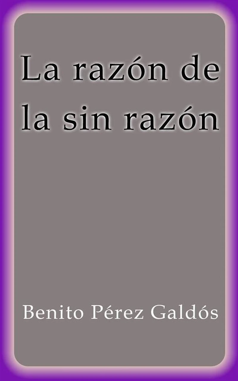 La razón de la sin razón