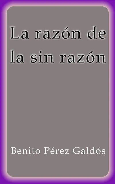 La razón de la sin razón
