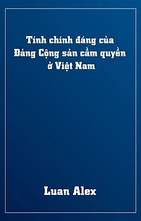 Tính chính đáng của Đảng Cộng sản cầm quyền ở Việt Nam