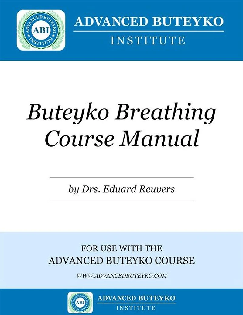 Buteyko Breathing Course Manual: For use with the Advanced Buteyko Course