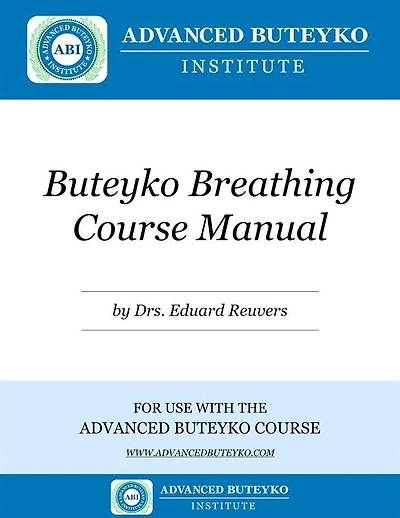 Buteyko Breathing Course Manual: For use with the Advanced Buteyko Course
