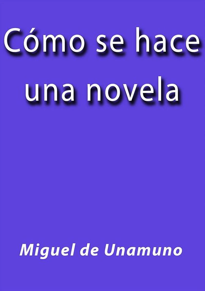 Cómo se hace una novela