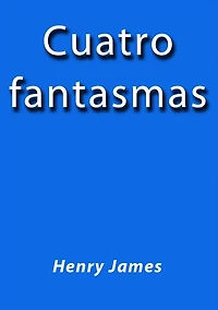 Cuatro fantasmas