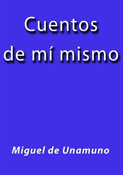 Cuentos de mí mismo