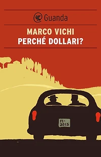 Perché dollari?: Un'indagine del commissario Bordelli