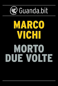 Morto due volte: Un'indagine del commissario Bordelli