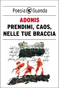 Prendimi, Caos, nelle tue braccia