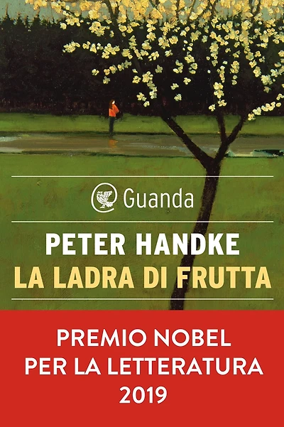 La ladra di frutta / The Fruit Thief: or, One-Way Journey into the Interior