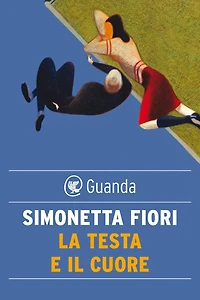 La testa e il cuore: L'amore in trenta storie
