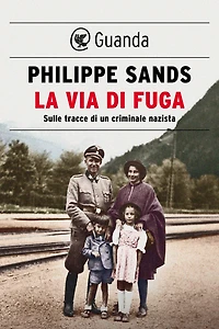 La via di fuga: Sulle tracce di un criminale nazista