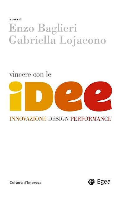 Vincere con le idee: Innovazione design performance