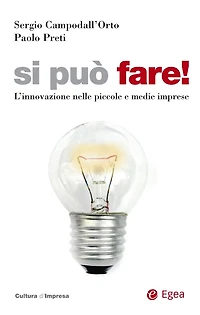 Si puo' fare!: L'innovazione nelle piccole e medie imprese