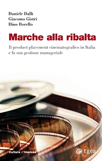 Marche alla ribalta: Il product placement cinematografico in Italia e la sua gestione manageriale