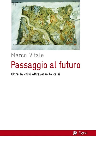 Passaggio al futuro: Oltre la crisi attraverso la crisi