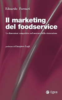 Il marketing del foodservice: Le dimensioni competitive nel mercato della ristorazione