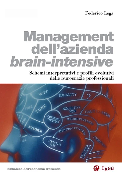 Management dell'azienda brain-intensive: Schemi interpretativi e profili evolutivi delle burocrazie professionali