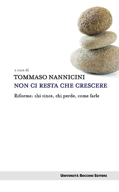 Non ci resta che crescere: Riforme: chi perde, chi vince, come farle