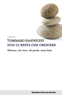 Non ci resta che crescere: Riforme: chi perde, chi vince, come farle