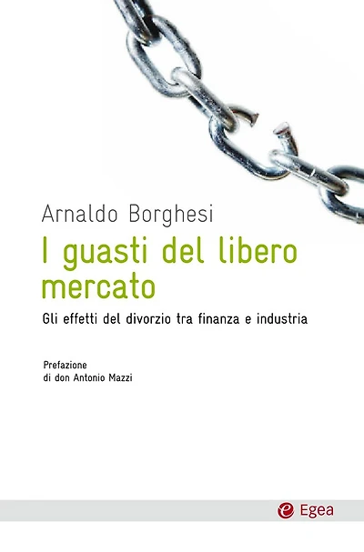 I guasti del libero mercato: Gli effetti del divorzio tra finanza e industria