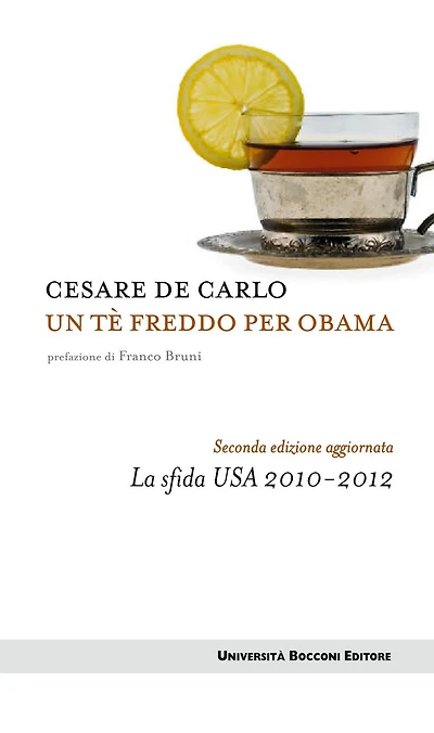 Un tè freddo per Obama - II edizione: La sifda USA 2010-2012