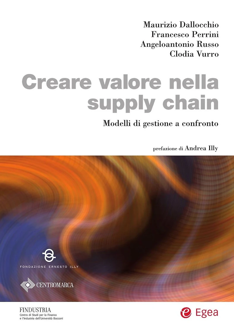 Creare valore nella supply chain: Modelli di gestione a confronto