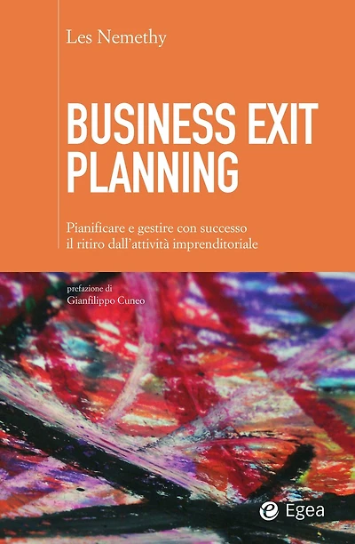 Business exit planning: Pianificare e gestire con successo il ritiro dall
