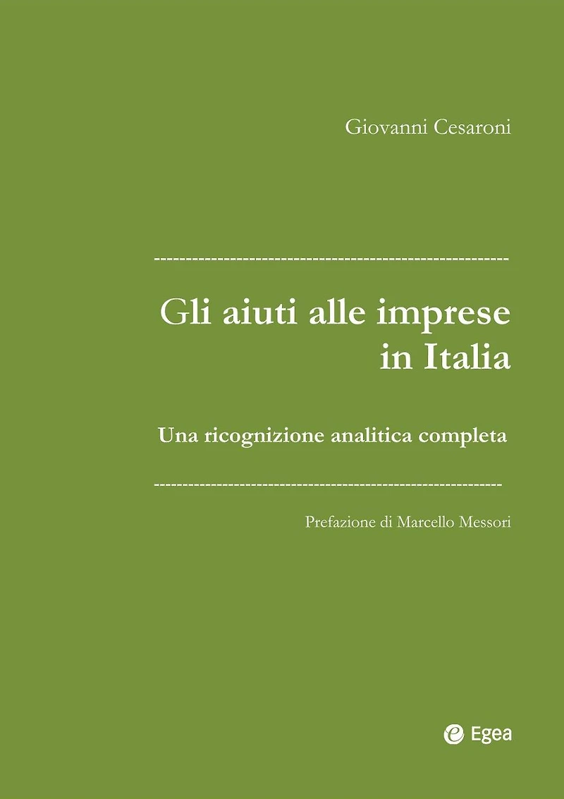 Gli aiuti alle imprese in Italia: Una ricognizione analitica completa