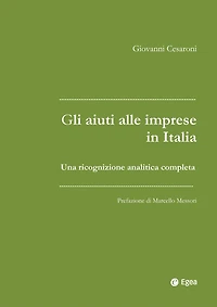 Gli aiuti alle imprese in Italia: Una ricognizione analitica completa