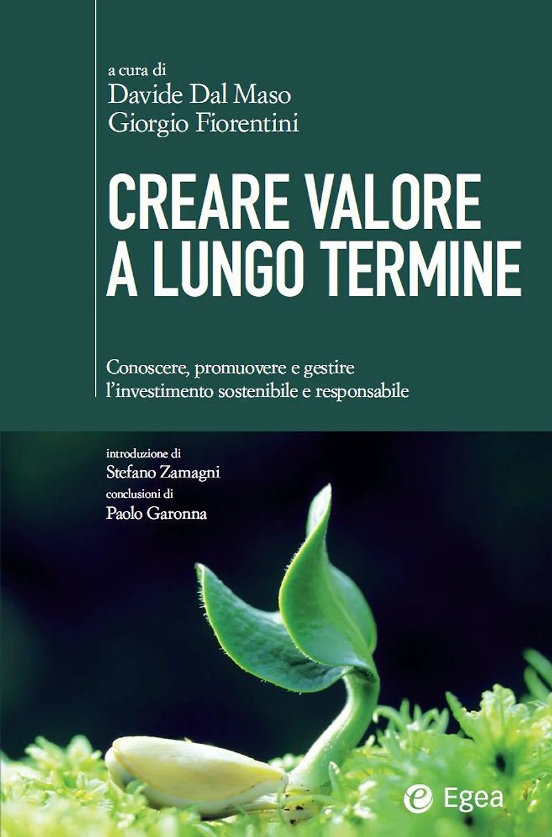 Creare valore a lungo termine: Conoscre, promuovere e gestire l'investimento sostenibile e responsabile