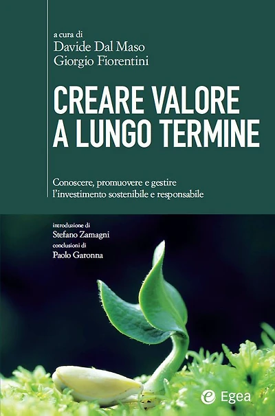 Creare valore a lungo termine: Conoscre, promuovere e gestire l'investimento sostenibile e responsabile